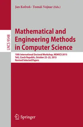 Kofron / Kofron / Vojnar | Mathematical and Engineering Methods in Computer Science | E-Book | sack.de