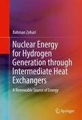 Zohuri |  Nuclear Energy for Hydrogen Generation through Intermediate Heat Exchangers | eBook | Sack Fachmedien