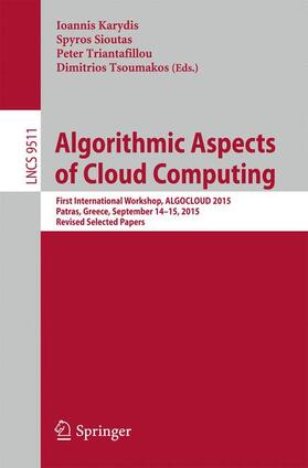 Karydis / Tsoumakos / Sioutas | Algorithmic Aspects of Cloud Computing | Buch | 978-3-319-29918-1 | sack.de