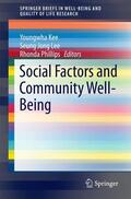Kee / Phillips / Lee |  Social Factors and Community Well-Being | Buch |  Sack Fachmedien