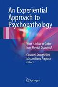 Aragona / Stanghellini |  An Experiential Approach to Psychopathology | Buch |  Sack Fachmedien