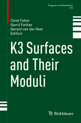 Faber / Farkas / van der Geer |  K3 Surfaces and Their Moduli | eBook | Sack Fachmedien