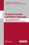 Luo / Mariottini / Reichl |  Computer-Assisted and Robotic Endoscopy | Buch |  Sack Fachmedien