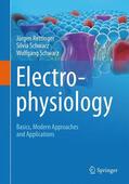 Rettinger / Schwarz |  Electrophysiology - Basics, Modern Approaches and Applications | Buch |  Sack Fachmedien