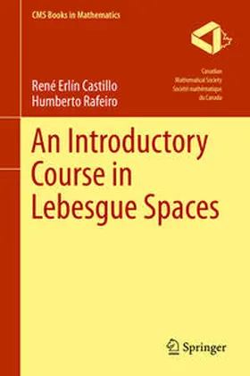 Castillo / Rafeiro |  An Introductory Course in Lebesgue Spaces | eBook | Sack Fachmedien