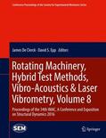 Epp / De Clerck |  Rotating Machinery, Hybrid Test Methods, Vibro-Acoustics & Laser Vibrometry, Volume 8 | Buch |  Sack Fachmedien