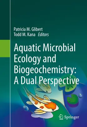 Glibert / Kana |  Aquatic Microbial Ecology and Biogeochemistry: A Dual Perspective | Buch |  Sack Fachmedien