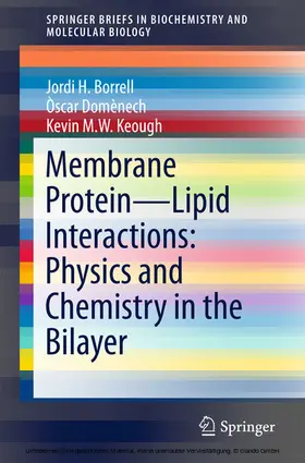 Borrell / Domènech / Keough | Membrane Protein – Lipid Interactions: Physics and Chemistry in the Bilayer | E-Book | sack.de
