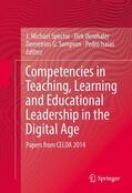 Spector / Isaias / Ifenthaler |  Competencies in Teaching, Learning and Educational Leadership in the Digital Age | Buch |  Sack Fachmedien