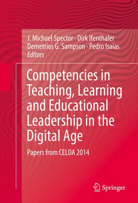 Spector / Ifenthaler / Sampson |  Competencies in Teaching, Learning and Educational Leadership in the Digital Age | eBook | Sack Fachmedien