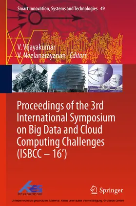 Vijayakumar / Neelanarayanan |  Proceedings of the 3rd International Symposium on Big Data and Cloud Computing Challenges (ISBCC – 16’) | eBook | Sack Fachmedien