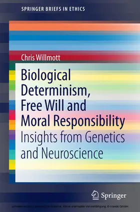Willmott |  Biological Determinism, Free Will and Moral Responsibility | eBook | Sack Fachmedien