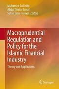 Zulkhibri / Hidayat / Ismail |  Macroprudential Regulation and Policy for the Islamic Financial Industry | Buch |  Sack Fachmedien