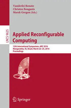 Bonato / Bouganis / Gorgon | Applied Reconfigurable Computing | E-Book | www.sack.de