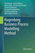 Kossak / Illibauer / Geist |  Hagenberg Business Process Modelling Method | Buch |  Sack Fachmedien