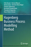 Kossak / Illibauer / Geist |  Hagenberg Business Process Modelling Method | eBook | Sack Fachmedien