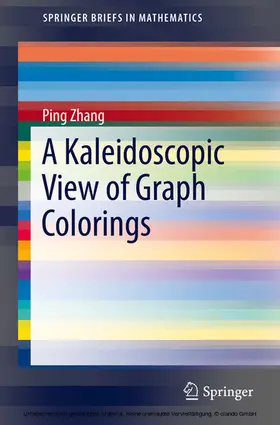 Zhang |  A Kaleidoscopic View of Graph Colorings | eBook | Sack Fachmedien