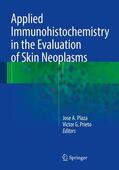Prieto / Plaza |  Applied Immunohistochemistry in the Evaluation of Skin Neoplasms | Buch |  Sack Fachmedien