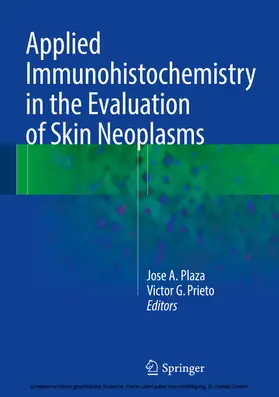 Plaza / Prieto |  Applied Immunohistochemistry in the Evaluation of Skin Neoplasms | eBook | Sack Fachmedien