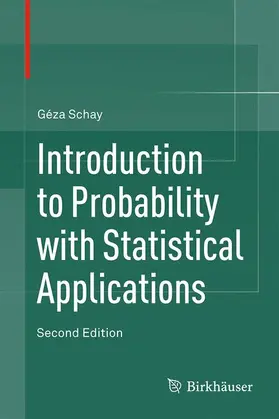 Schay |  Introduction to Probability with Statistical Applications | Buch |  Sack Fachmedien