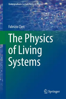 Cleri |  The Physics of Living Systems | Buch |  Sack Fachmedien
