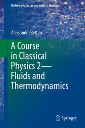 Bettini |  A Course in Classical Physics 2—Fluids and Thermodynamics | eBook | Sack Fachmedien