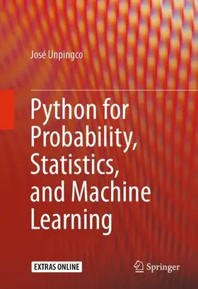 Unpingco | Python for Probability, Statistics, and Machine Learning | Buch | 978-3-319-30715-2 | www.sack.de
