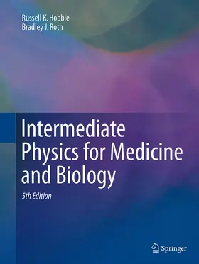 Hobbie / Roth | Intermediate Physics for Medicine and Biology | Buch | 978-3-319-30768-8 | www.sack.de