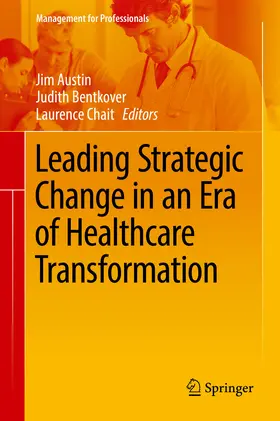 Austin / Bentkover / Chait |  Leading Strategic Change in an Era of Healthcare Transformation | eBook | Sack Fachmedien