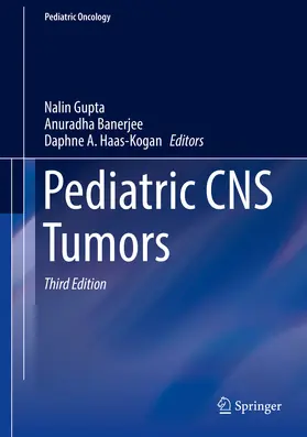 Gupta / Banerjee / Haas-Kogan |  Pediatric CNS Tumors | eBook | Sack Fachmedien