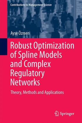 Özmen | Robust Optimization of Spline Models and Complex Regulatory Networks | Buch | 978-3-319-30799-2 | sack.de