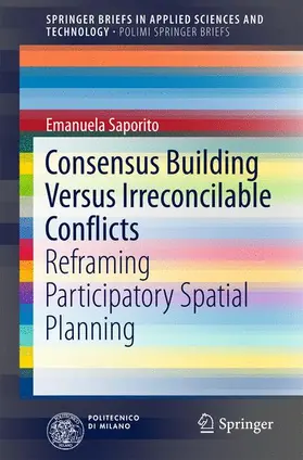 Saporito |  Consensus Building Versus Irreconcilable Conflicts | Buch |  Sack Fachmedien