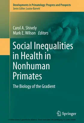 Shively / Wilson |  Social Inequalities in Health in Nonhuman Primates | eBook | Sack Fachmedien