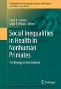 Shively / Wilson |  Social Inequalities in Health in Nonhuman Primates | eBook | Sack Fachmedien