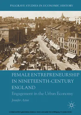 Aston | Female Entrepreneurship in Nineteenth-Century England | E-Book | www.sack.de