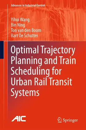 Wang / Ning / van den Boom | Optimal Trajectory Planning and Train Scheduling for Urban Rail Transit Systems | E-Book | sack.de