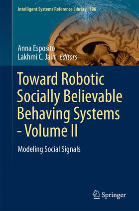 Jain / Esposito |  Toward Robotic Socially Believable Behaving Systems - Volume II | Buch |  Sack Fachmedien
