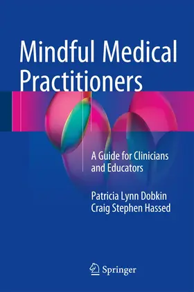 Dobkin, PhD / Hassed |  Mindful Medical Practitioners | Buch |  Sack Fachmedien