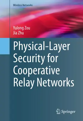 Zou / Zhu |  Physical-Layer Security for Cooperative Relay Networks | eBook | Sack Fachmedien