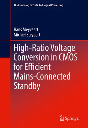 Meyvaert / Steyaert | High-Ratio Voltage Conversion in CMOS for Efficient Mains-Connected Standby | E-Book | www.sack.de