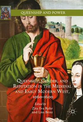 Rohr / Benz |  Queenship, Gender, and Reputation in the Medieval and Early Modern West, 1060-1600 | eBook | Sack Fachmedien