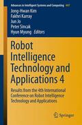 Kim / Karray / Myung |  Robot Intelligence Technology and Applications 4 | Buch |  Sack Fachmedien