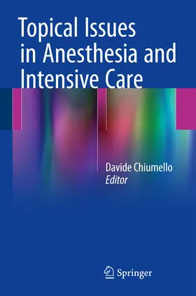 Chiumello |  Topical Issues in Anesthesia and Intensive Care | Buch |  Sack Fachmedien
