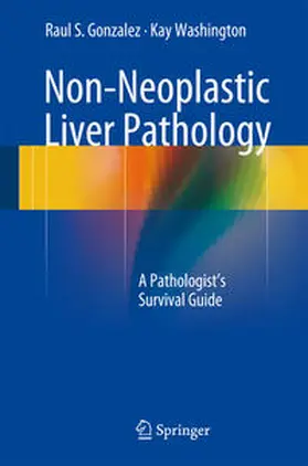 Washington / Gonzalez | Non-Neoplastic Liver Pathology | Buch | 978-3-319-31422-8 | sack.de