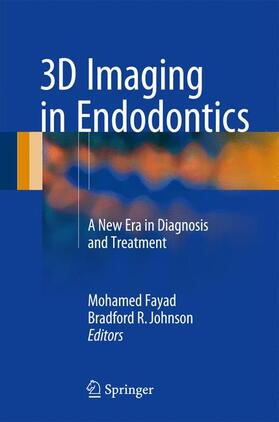 Fayad / JOHNSON | 3D Imaging in Endodontics | Buch | sack.de
