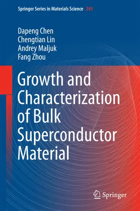 Chen / Lin / Maljuk |  Growth and Characterization of Bulk Superconductor Material | eBook | Sack Fachmedien