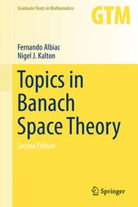 Albiac / Kalton |  Topics in Banach Space Theory | eBook | Sack Fachmedien