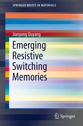 Ouyang | Emerging Resistive Switching Memories | E-Book | sack.de
