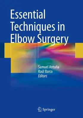 Antuña / Barco | Essential Techniques in Elbow Surgery | E-Book | www.sack.de