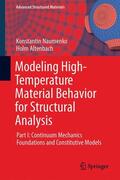 Altenbach / Naumenko |  Modeling High Temperature Materials Behavior for Structural Analysis | Buch |  Sack Fachmedien
